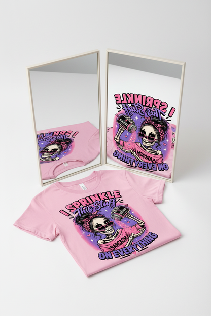 “I Sprinkle Sarcasm on Everything” Sassy Skeleton Graphic Tee